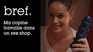 48 - Bref. Ma copine travaille dans un sex-shop.