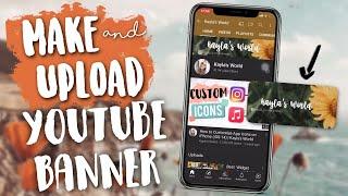 How to make & upload a YouTube Channel Banner on iPhone | Kayla's World