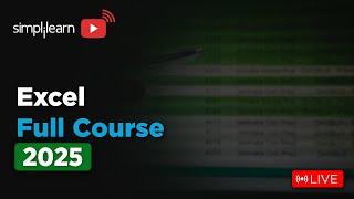 Excel Full Course 2025 | Excel Tutorial For Beginners | Microsoft Excel Course | Simplilearn