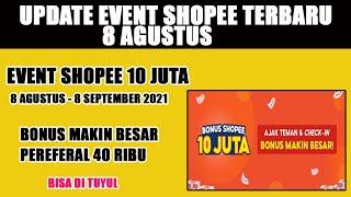 UPDATE EVENT SHOPEE 8 AGUSTUS | EVENT SHOPEE TERBARU BONUS 10 JUTA