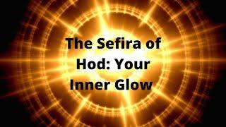 The Sefira of Hod: Your Inner Glow