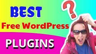 Best Free WordPress Plugins 2019 And Beyond (Free Download Inside)