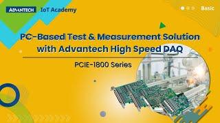 PC-Based Test & Measurement Solution with Advantech High Speed DAQ | PCIE-1800 Series Trailer