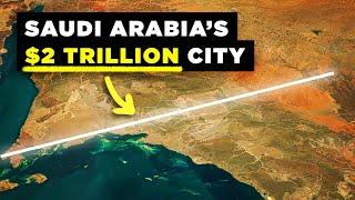 Why Saudi Arabia’s $2 Trillion Line City is Failing