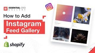 How to Add an Instagram Feed Gallery to Shopify | Boost Engagement & Conversions