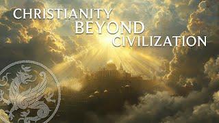 Christianity Beyond Civilization - with James Orr