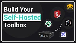 Build Your Self-Hosted Toolbox with 7 Simple but Powerful Tools