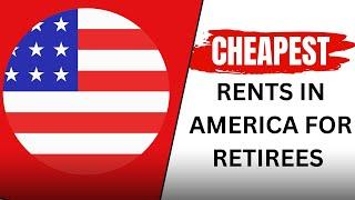 Cheapest Rents in America for Retirees