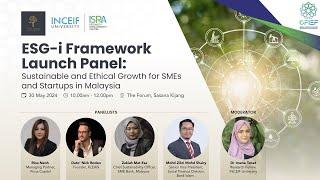 ESG-i Framework Launch Panel: Sustainable and Ethical Growth for SMEs and Startups in Malaysia.