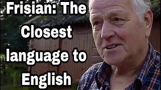Frisian: The Closest Germanic Language to English
