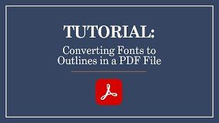 Tutorial: Converting Fonts to Outlines in a PDF File