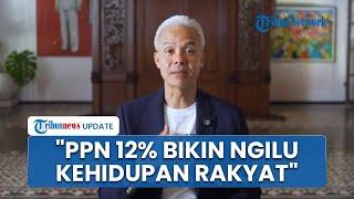  Ganjar Pranowo Kritik Keras Kebijakan PPN 12 Persen, Bikin Rakyat Tambah Miskin?