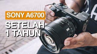 Masih Worth Dibeli?? | Kamera Sony a6700 Setelah 1 Tahun