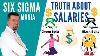 Truth about Six Sigma salaries /  Green Belt salaries /  Black Belt salaries