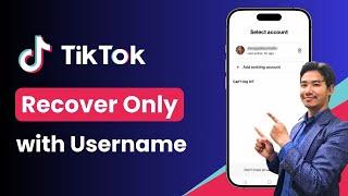 How to Recover My TikTok Account With Username Only | How to Log in TikTok