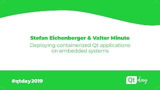 Deploying containerized Qt applications on embedded systems - Eichenberger, Minute (02/04/2019)