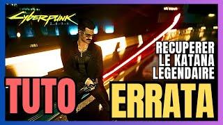 [TUTO] Récupérer le katana légendaire ERRATA - CYBERPUNK 2077 - KATANA ERRATA