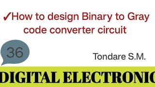 #digitalelectronics|Design of Binary to Gray code converter circuit|