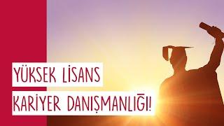 Yüksek Lisans Kariyer Danışmanlığı Desteğimiz Nasıl İşliyor?