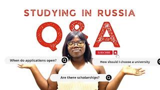 STUDY IN RUSSIA | Q&A | Scholarship, Age requirements, Russian Language.