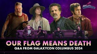 Our Flag Means Death Q&A | GalaxyCon Columbus 2024