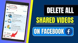 How To Delete All Shared Video On Facebook