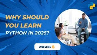 Why should you learn Python in 2025?