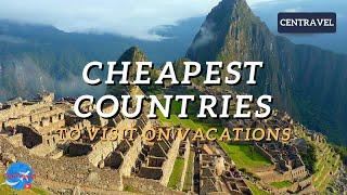 The Top 10 Cheapest Countries To Visit On Vacation