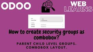 How to add group as combobox layout | implied_ids Odoo | Odoo Security access rights tutorial