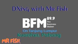 BFM 89.9 Malaysia on Tanjung Lumpur, Kuantan, Pahang | DXing with Mr Fish