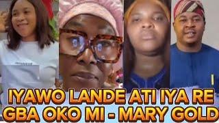 IYAWO LANDE ATI IYA RE GBA OKO LOWO MI MI O KIN SE EYAN BURUKU~MARY GOLD IJOBA LANDE BABA TEE ESABOD