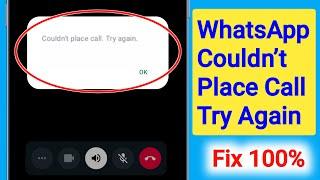 WhatsApp Couldn’t Place Call Try Again | How to Fix Couldn’t Place Call Try Again Error in WhatsApp