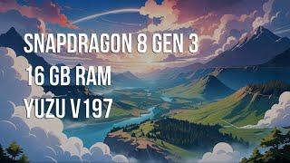 YUZU android NCE v197 Game Test | Snapdragon 8 Gen 3