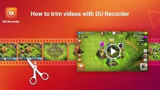 How to Edit Video with DU Recorder - best screen recorder for Android, free, no root