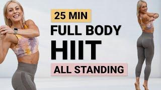 25 MIN ALL STANDING HIIT WORKOUT | Intense Full Body Cardio | Active Rest | No Break | Super Sweaty