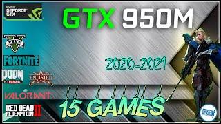 🟢NVIDIA GTX 950M in 15 GAMES   | 2021-2022