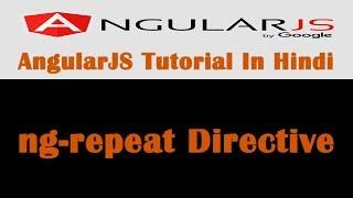 AngularJS Tutorial - 11 - How To Use ng-repeat Directive For Loop Operation - Hindi