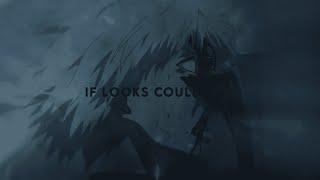 Kaneki | If Looks could Kill [Edit/AMV]