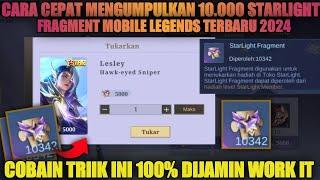 EVENT STARLIGHT FRAGMENT!! Cara Cepat Mendapatkan 10.000 Starlight Fragment Mobile Legends Terbaru