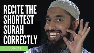 How to Recite the Shortest Surah Correctly | Surah Kauther