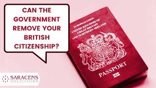 Can The Government Remove Your British Citizenship?