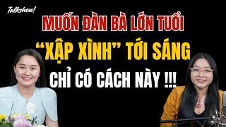 Muốn Đàn Bà lớn tuổi "XẬP XÌNH" tới sáng chỉ có cách này | Thanh Nga Official