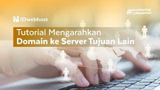 Video Mengarahkan Domain ke Server Tujuan Lain