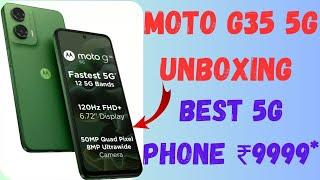 Moto G35 5G Unboxing & First Look | The Best 5G Bugged Smartphone @ ₹9999* #unboxing #moto