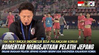 GEGERKAN ASIA !! Komentar Mengejutkan Pelatih Jepang Usai Indonesia GASAK Korea Di Piala Asia U23