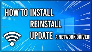 HOW TO INSTALL/REINSTALL/UPDATE YOUR NETWORK DRIVER | WINDOWS 10 |