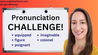 English Pronunciation CHALLENGE!