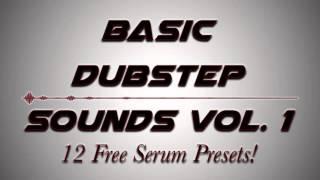 Basic Dubstep Presets Vol. 1 [FREE SERUM PRESETS]