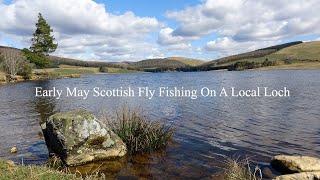 Early May Fly Fishing On A local Scottish Loch