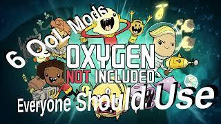 6 Qol Mods for ONI (Oxygen Not Included)